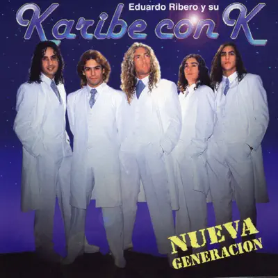 Nueva Generación - Karibe con K Nueva Generación - Karibe con K
