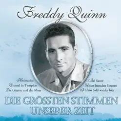 Die grössten Stimmen unserer Zeit - Freddy Quinn