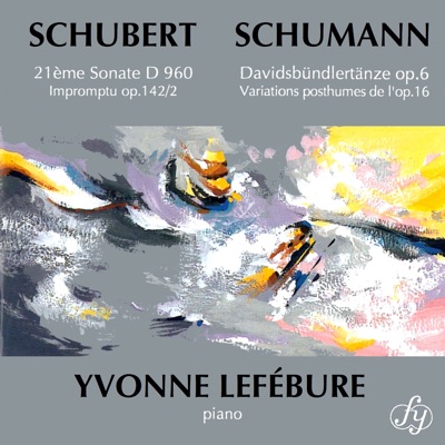 Schubert: Piano Sonata No. 21 in B-Flat Major, D. 960 - Schumann: Davidsbündlertänze, Op. 6