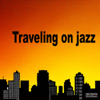 Traveling On Jazz - Various Artists