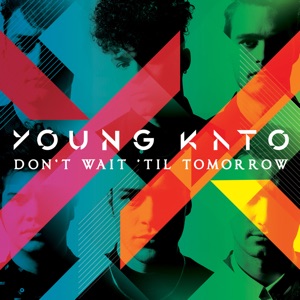 Don’t Wait 'Til Tomorrow (Deluxe Edition)
