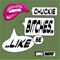 Bitches Be Like (Radio Edit) - Chuckie lyrics