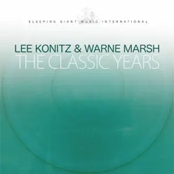 The Classic Years - Lee Konitz The Classic Years - Lee Konitz