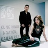 Kung Hindi Ngayon, Kailan Pa - Single