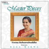 Master Pieces - Piya More Anata Desa - Vilambit Ektaal - Raga Marwa song art