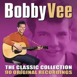 The Classic Collection - 90 Original Recordings - Bobby Vee