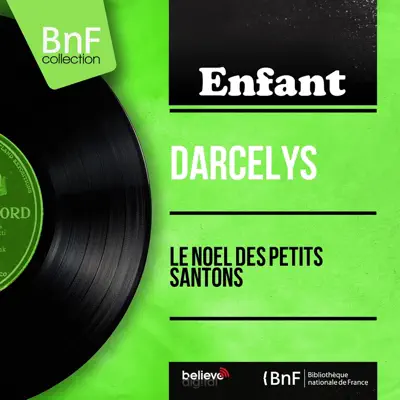 Le Noël des petits santons (Mono Version) - EP - Darcelys