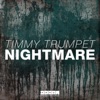 Timmy Trumpet - Nightmare