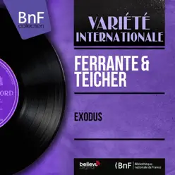 Exodus (Mono Version) - EP - Ferrante & Teicher Exodus (Mono Version) - EP - Ferrante & Teicher