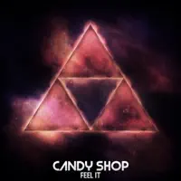 Feel It — Candy Shop