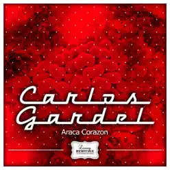 Araca Corazón - Carlos Gardel
