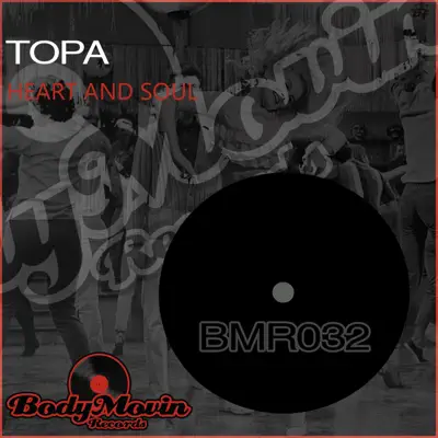Heart & Soul - Single - Topa