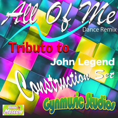 All of Me: Tribute to John Legend (Dance Remix Construction Set) - EP