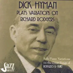 Dick Hyman Plays Variations On Richard Rodgers: Rodgers & Hart - Dick Hyman Dick Hyman Plays Variations On Richard Rodgers: Rodgers & Hart - Dick Hyman