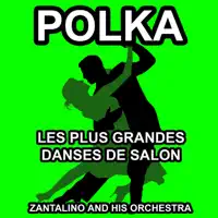 Polka bonheur — ZANTALINO AND HIS ORCHESTRA