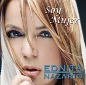 Ednita Nazario - No Te Mentía