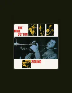 收听 The Mike Cotton Sound、观看音乐视频、阅读小传、查看巡演日期等 ！