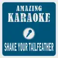 Shake Your Tailfeather