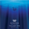 In Motion / The Last Time - Single