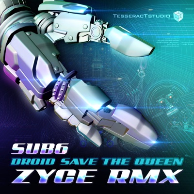 Droid Save the Queen (Zyce Remix) - Single