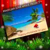 Brazilian Love Affair Project - Happy Christmas to You (Jazz Instrumental Version)