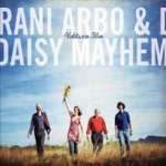 Rani Arbo & Daisy Mayhem - Heart of the World
