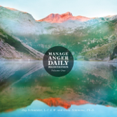 Manage Anger Daily Meditation, Vol. One