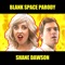 Blank Space Parody - Shane Dawson lyrics