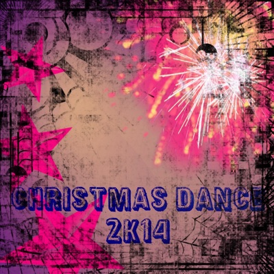 Christmas Dance 2K14 (50 Top Hits for Your Party)