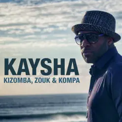 Kizomba, Zouk & Kompa 2014 - Kaysha