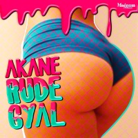 RUDE GYAL - Single - AKANE