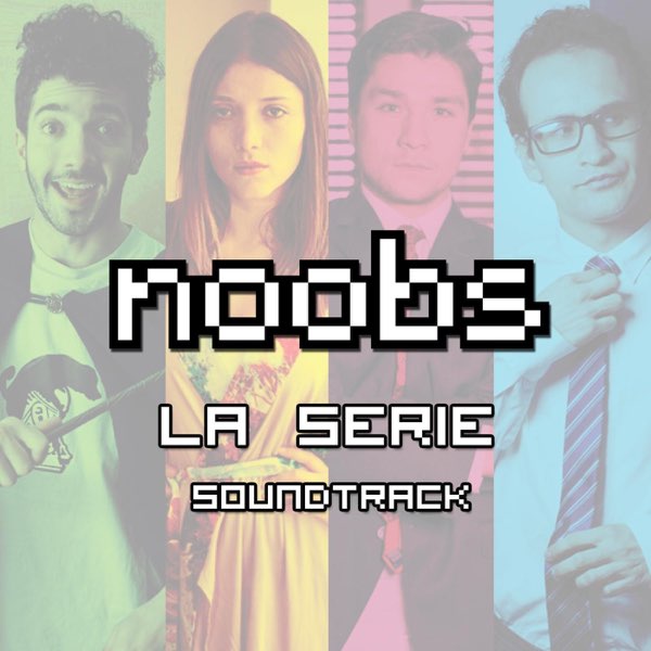 Noobs (La Serie Soundtrack) - Single - Album by Santiago Sagatti, Ximena  Rodríguez & Diana Wiswell - Apple Music