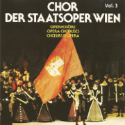 Chor Der Staatsoper Wien Vol 3 - Wiener Volksoper Orchester, Der Chor der Staatsoper Wien, Franz Bauer-Theussl, Martha Heigl & Eva Pipal