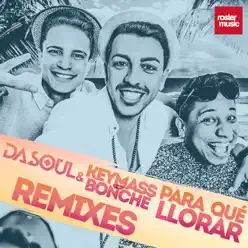 Para Qué Llorar (Remixes) - Single - Dasoul