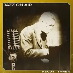 Jazz on Air - McCoy Tyner Jazz on Air - McCoy Tyner