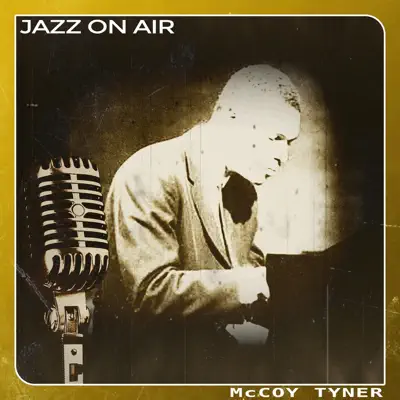 Jazz on Air - McCoy Tyner Jazz on Air - McCoy Tyner