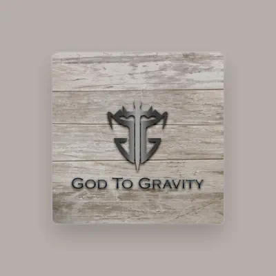 Listen to God to Gravity, watch music videos, read bio, see tour dates & more!