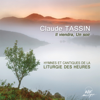 Tassin : Il viendra, un soir (Hymnes et cantiques de la liturgie des heures) - Ensemble vocal De Plus en Plus, Ensemble Vocal Hilarium, Michel Poillot & Marie-Agnès Poillot