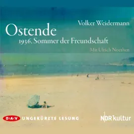 Ostende: 1936, Sommer der Freundschaft