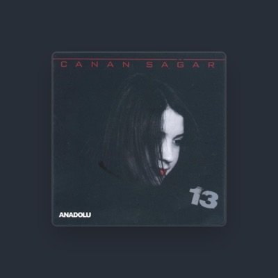 Listen to Canan Sağar, watch music videos, read bio, see tour dates & more!