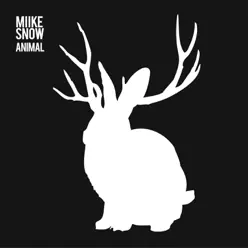 Animal - Single - Miike Snow Animal - Single - Miike Snow