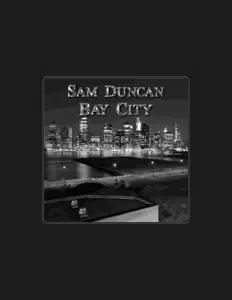 Sam Duncanを聴いたり、ミュージックビデオを鑑賞したり、経歴やツアー日程などを確認したりしましょう！