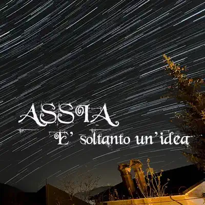 E' soltanto un'idea - Single - Assia