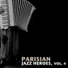 Folie Douce Folie douce Parisian Jazz Heroes, Vol. 4