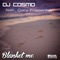 Blanket Me (feat. Cory Friesenhan) - DJ Cosmo lyrics