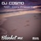 Blanket Me (feat. Cory Friesenhan) - DJ Cosmo lyrics