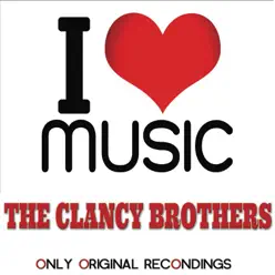 I Love Music (Only Original Recondings) - Clancy Brothers