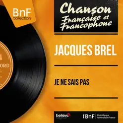 Je ne sais pas (feat. François Rauber et son orchestre) [Mono Version] - EP - Jacques Brel