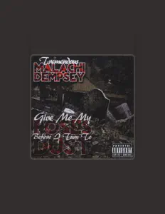 Tremendous Malachi Dempsey: песни, клипы, биография, даты выступлений и многое другое.