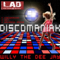 Discomaniak - Single - wiLLy The Dee Jay